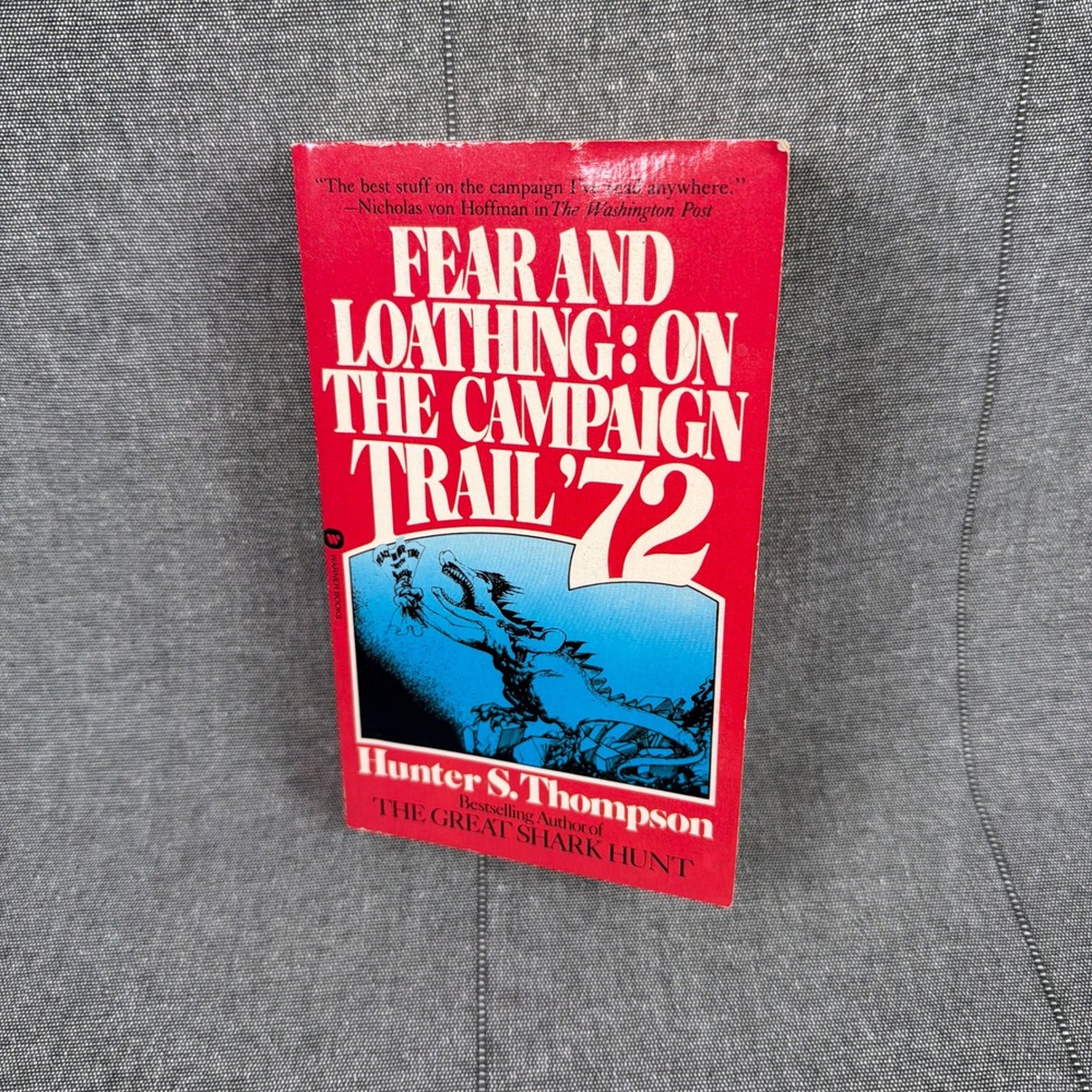 Fear and Loathing On the Campaign Trail 72 Hunter S Thompson Book Warner PB 1983